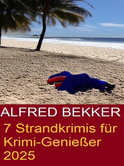 Title details for 7 Strandkrimis für Krimi-Genießer 2025 by Alfred Bekker - Available